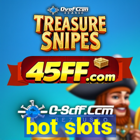 bot slots